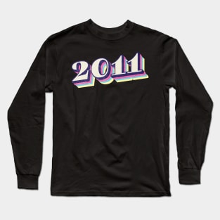 2011 Birthday Year! Long Sleeve T-Shirt